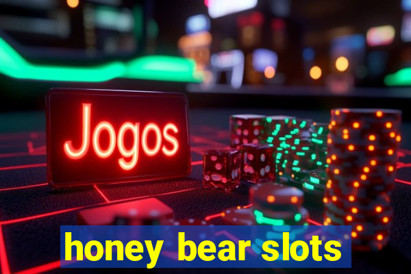 honey bear slots