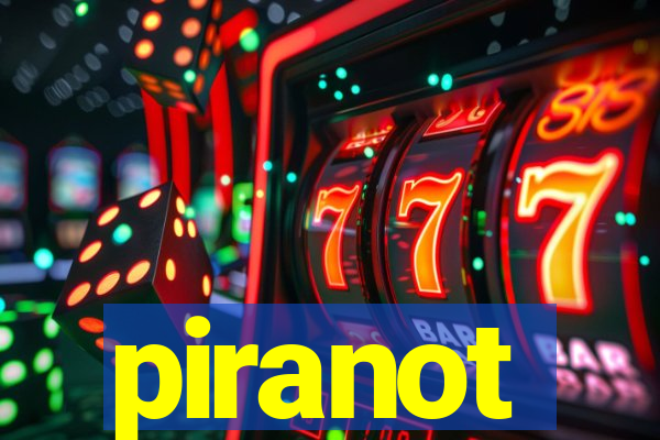 piranot