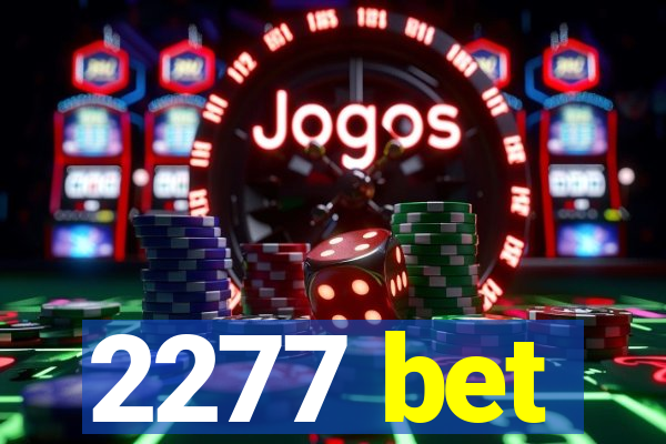 2277 bet