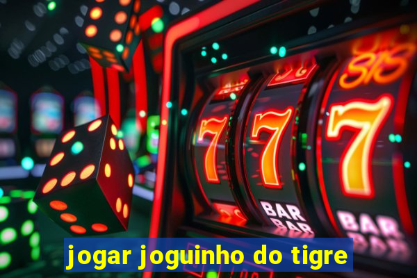 jogar joguinho do tigre