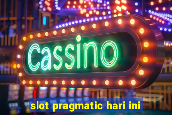 slot pragmatic hari ini