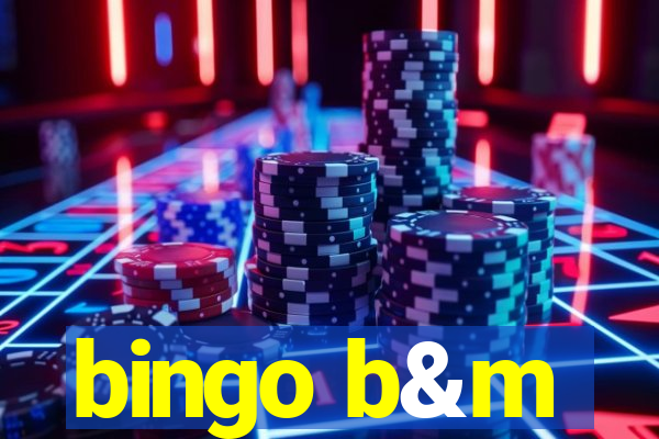 bingo b&m