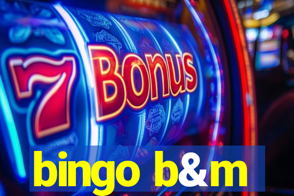 bingo b&m