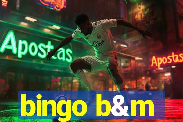 bingo b&m