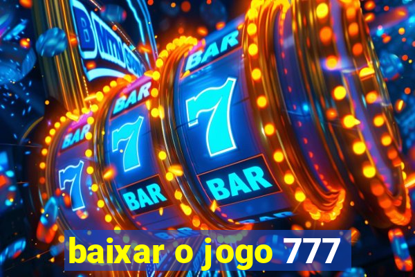 baixar o jogo 777