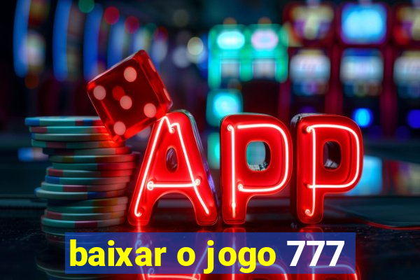 baixar o jogo 777