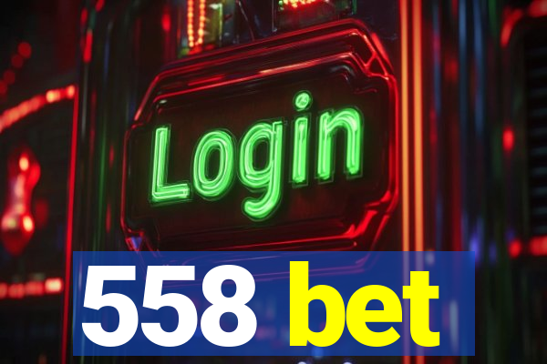 558 bet