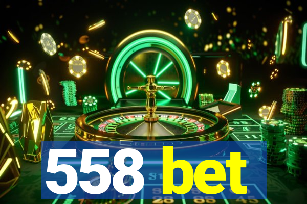 558 bet