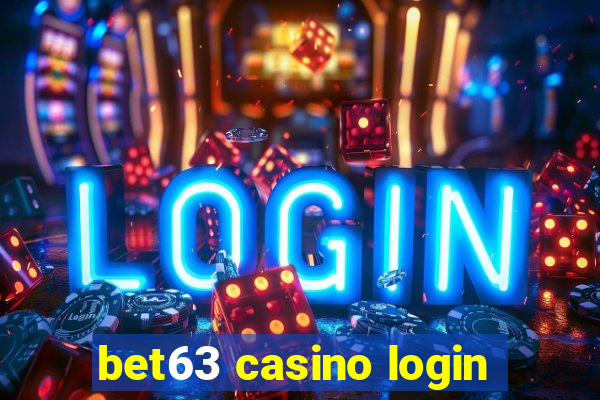 bet63 casino login