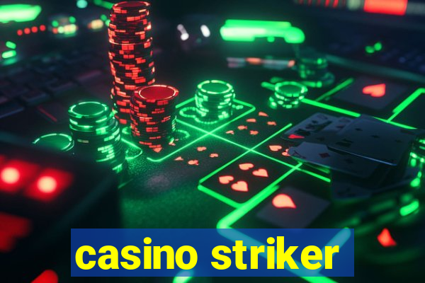 casino striker