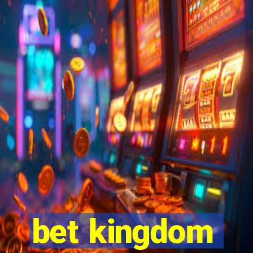 bet kingdom