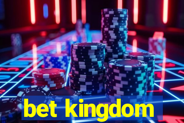 bet kingdom