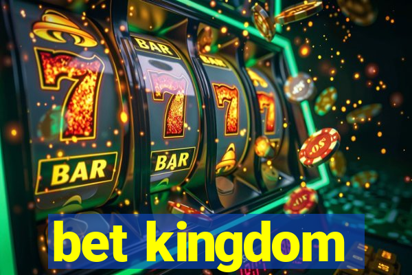 bet kingdom