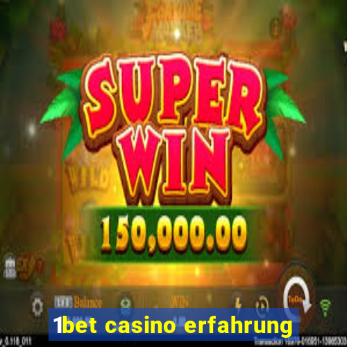 1bet casino erfahrung