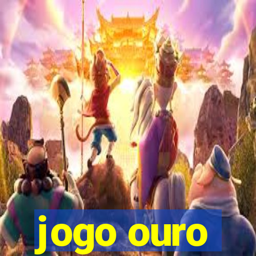 jogo ouro