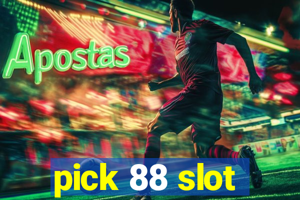 pick 88 slot