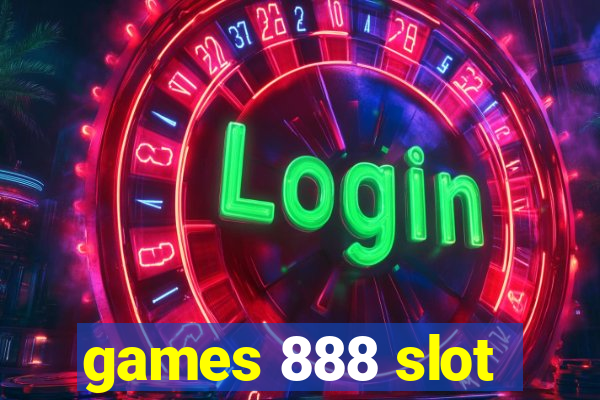 games 888 slot