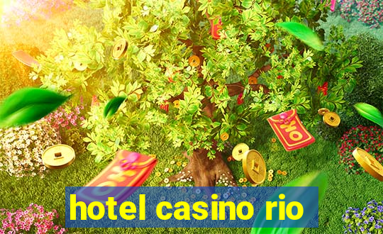 hotel casino rio