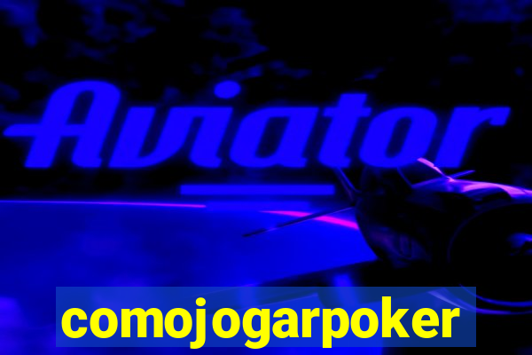 comojogarpoker