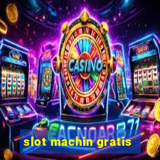 slot machin gratis