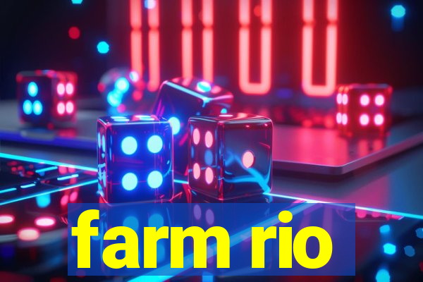 farm rio