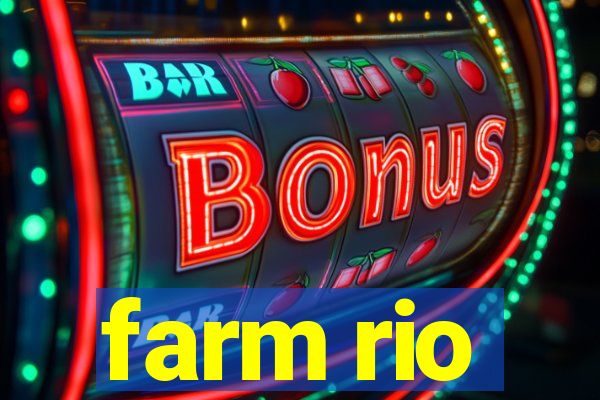 farm rio