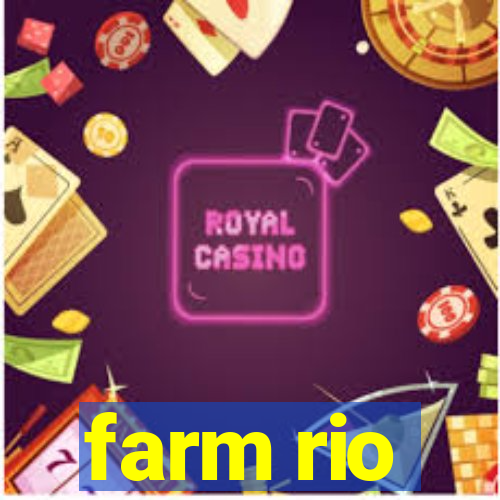 farm rio