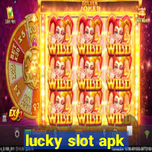 lucky slot apk