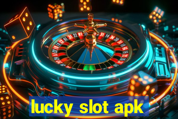 lucky slot apk