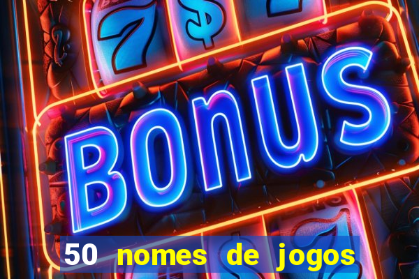 50 nomes de jogos com bola