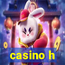 casino h