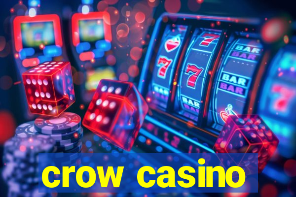 crow casino