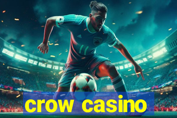 crow casino