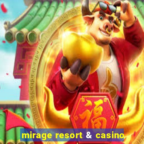 mirage resort & casino