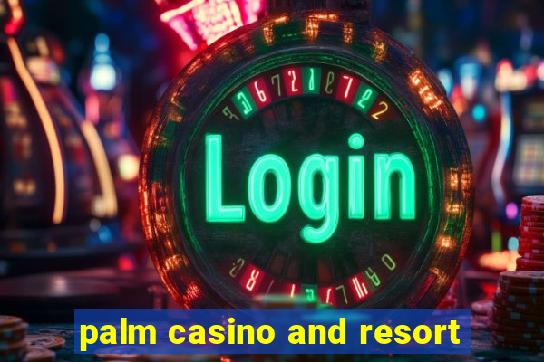 palm casino and resort