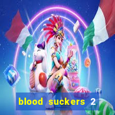 blood suckers 2 slot free play