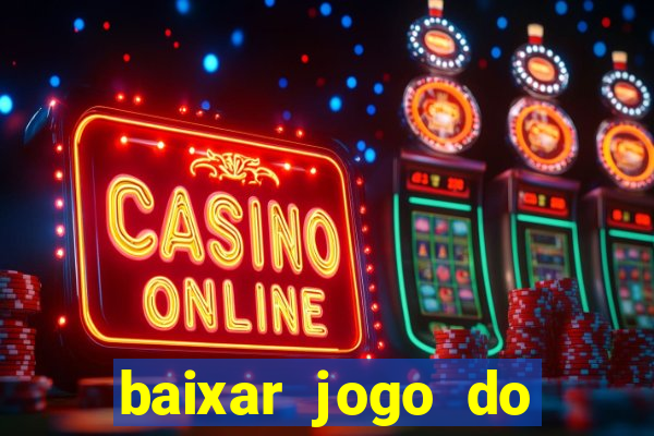 baixar jogo do tigrinho demo