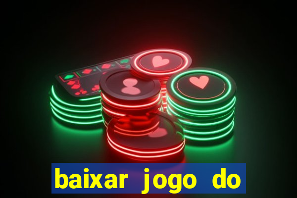 baixar jogo do tigrinho demo