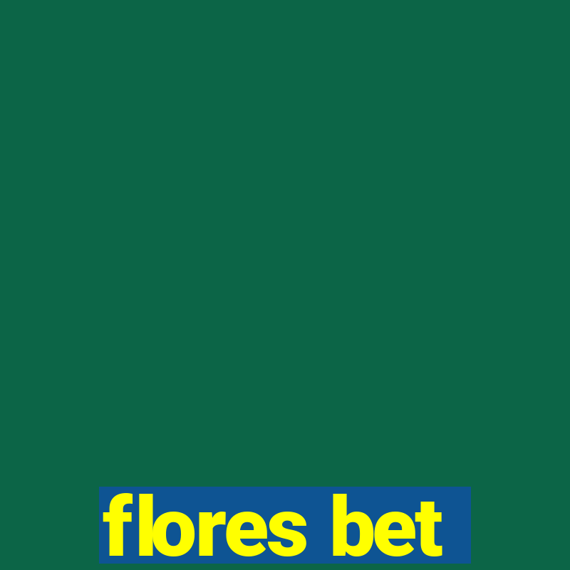 flores bet