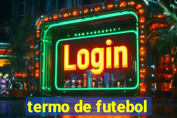 termo de futebol