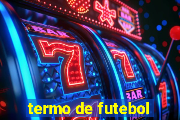 termo de futebol