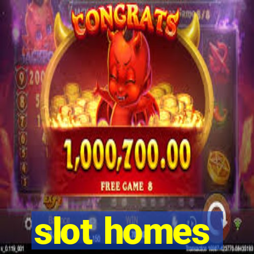 slot homes