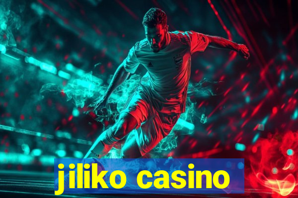 jiliko casino