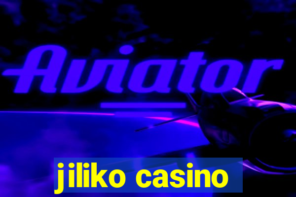 jiliko casino