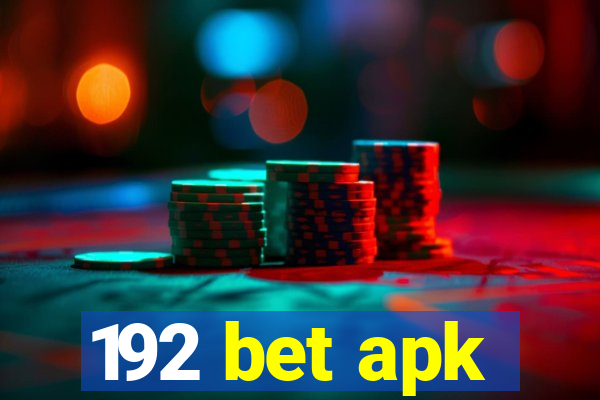 192 bet apk