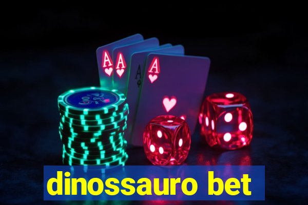 dinossauro bet