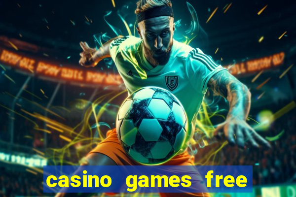 casino games free play slot game