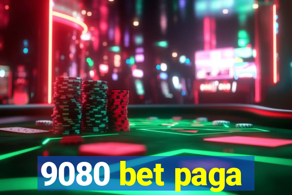 9080 bet paga