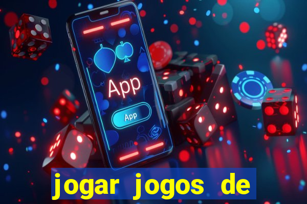 jogar jogos de ganhar dinheiro