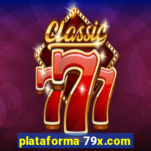 plataforma 79x.com